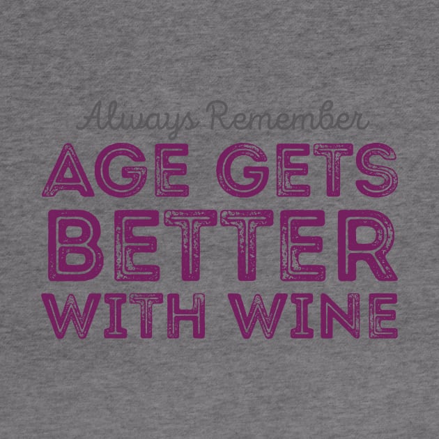 Age Better With Wine by oddmatter